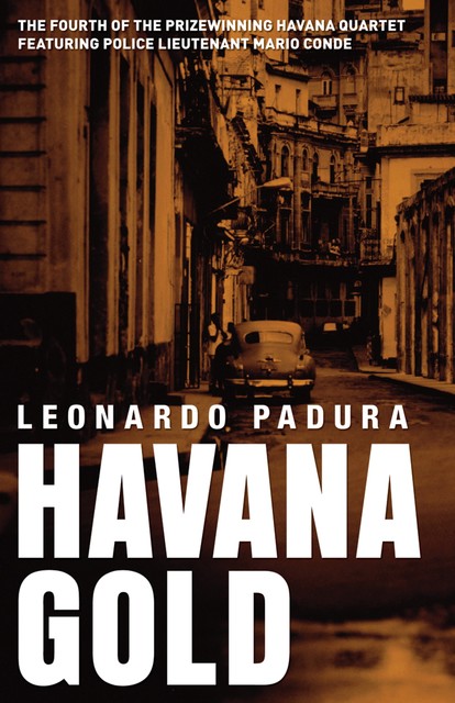 Havana Gold, Leonardo Padura
