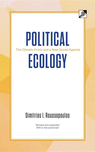 Political Ecology, Dimitrios I. Roussopoulos