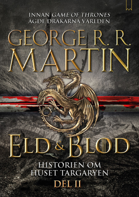 Eld & Blod: Historien om huset Targaryen (Del II), George Martin