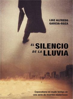 El Silencio De La Lluvia, Luiz Alfredo García-Roza
