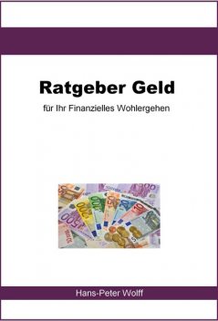 Unabhängiger Ratgeber Geld, Hans-Peter Wolff