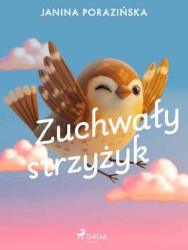 Zuchwały strzyżyk, Janina Porazinska
