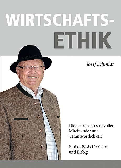 WIRTSCHAFTSETHIK, Josef Schmidt