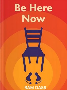 Be Here Now, Ram Dass