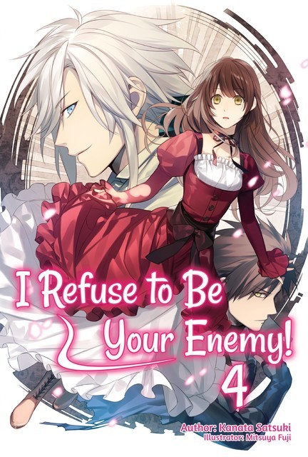 I Refuse to Be Your Enemy! Volume 4, Kanata Satsuki