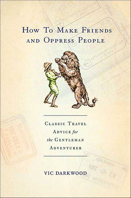 How To Make Friends and Oppress People, Vic Darkwood