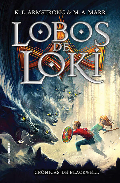 Lobos de Loki (Crônicas de Blackwell Livro 1), K.L. Armstrong, Melissa Marr