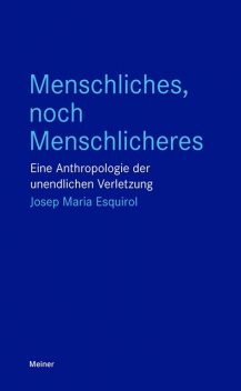 Menschliches, noch Menschlicheres, Josep Maria Esquirol