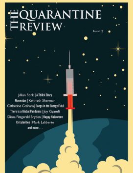 The Quarantine Review, Issue 7, J.J. Dupuis, Sheeza Sarfraz