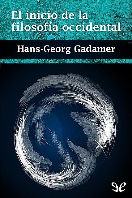 El inicio de la filosofía occidental, Hans Georg Gadamer