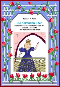 Die helfenden Elfen, Werner A. Korn