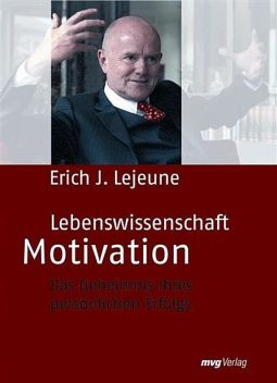 Lebenswissenschaft Motivation, Erich J. Lejeune