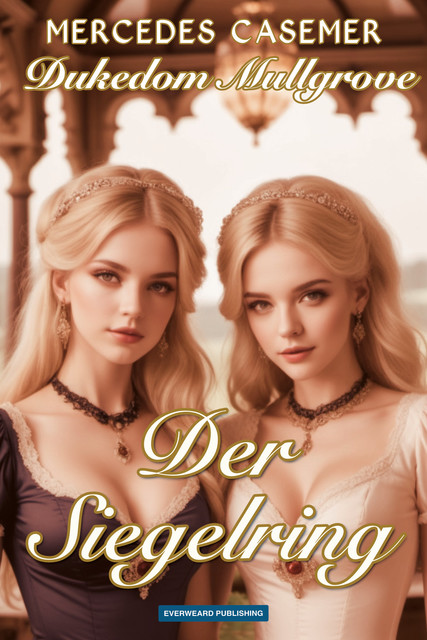 Dukedom Mullgrove – Der Siegelring, Mercedes Casemer