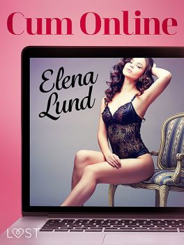 Cum Online – Erotic Short Story, Elena Lund