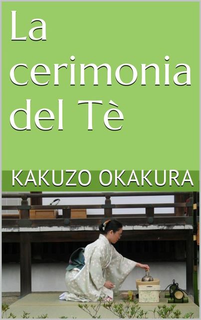 La cerimonia del Tè, Kakuzo Okakura