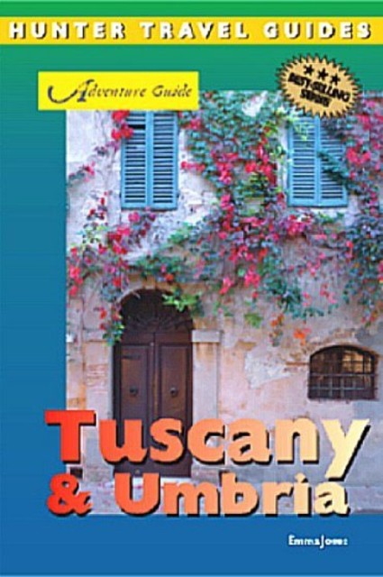 Tuscany & Umbria Adventure Guide, Emma Jones