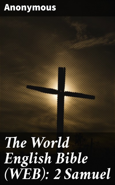 The World English Bible (WEB): 2 Samuel, 