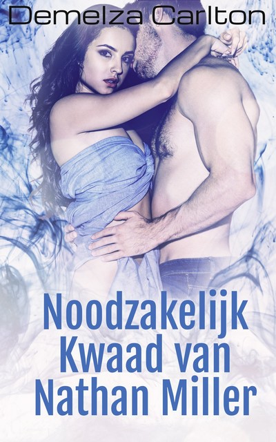 Noodzakelijk kwaad van Nathan Miller, Demelza Carlton