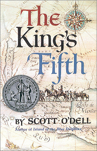 The King's Fifth, Scott O'Dell