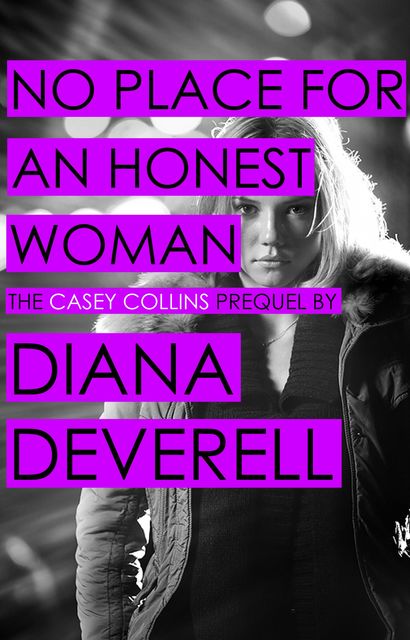 No Place for an Honest Woman, Diana Deverell