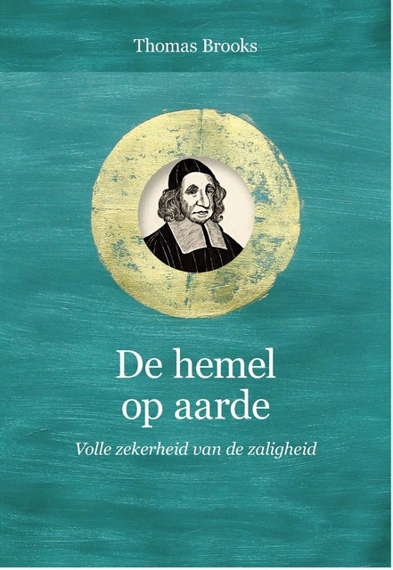 De hemel op aarde, Thomas Brooks