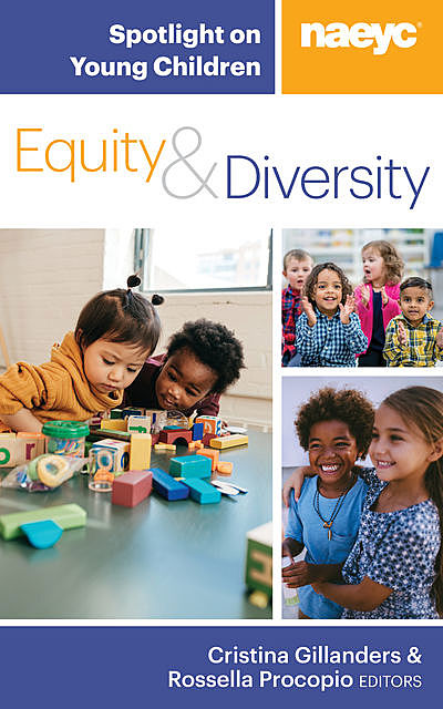 Spotlight on Young Children: Equity and Diversity, amp, Cristina Gillanders, Rossella Procopio
