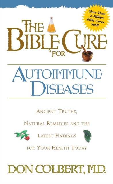 Bible Cure for Autoimmune Diseases, Don Colbert