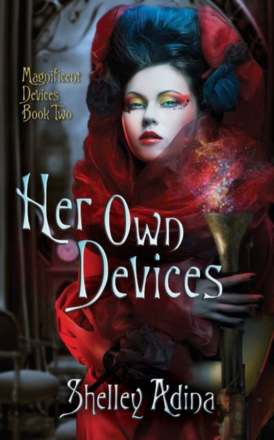 Her Own Devices, a steampunk adventure novel, Shelley Adina