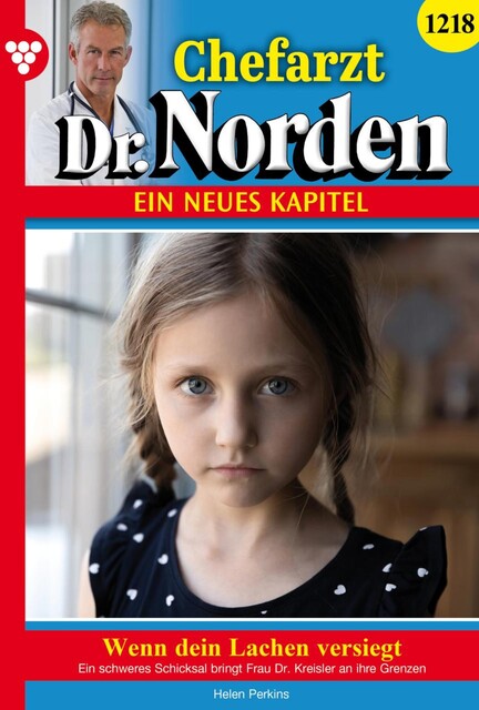 Chefarzt Dr. Norden 1218 – Arztroman, Helen Perkins