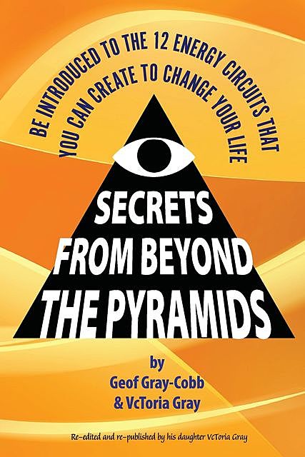 Secrets From Beyond The Pyramids, Geof Gray-Cobb