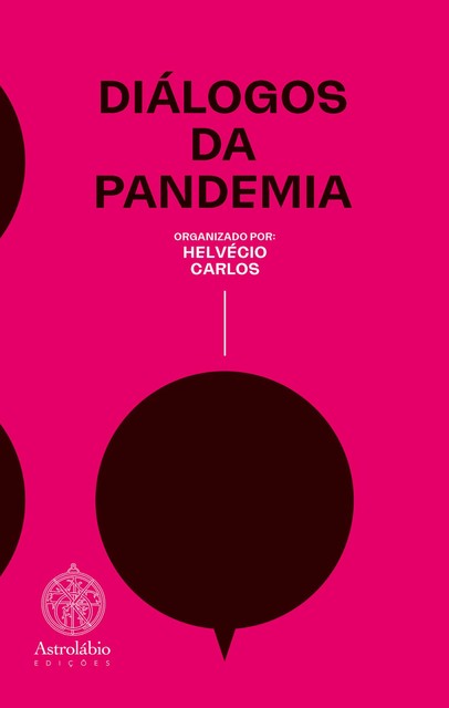 Diálogos da Pandemia, Helvécio Carlos