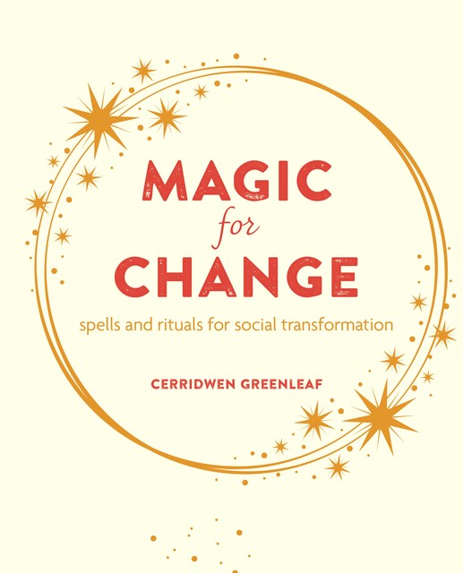 Magic for Change, Cerridwen Greenleaf
