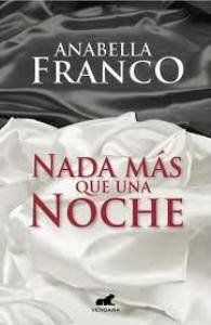 Nada Más Que Una Noche, Anabella Franco
