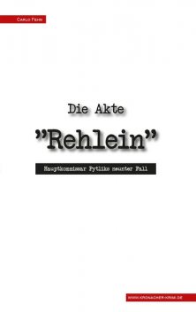 Die Akte “Rehlein”, Carlo Fehn