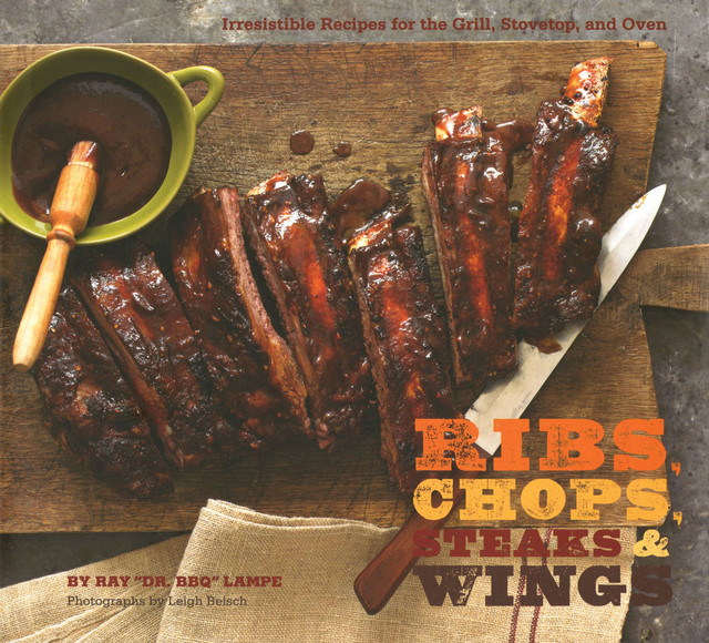 Ribs, Chops, Steaks, & Wings, Ray Lampe