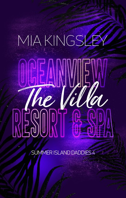 Oceanview Resort & Spa: The Villa, Mia Kingsley