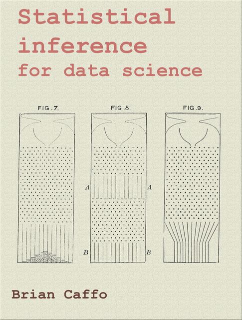 Statistical inference for data science, Brian Caffo
