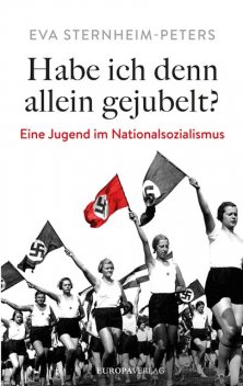 Habe ich denn allein gejubelt, Eva Sternheim-Peters