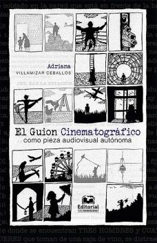 El Guion Cinematográfico como pieza audiovisual autónoma, Adriana Villamizar Ceballos