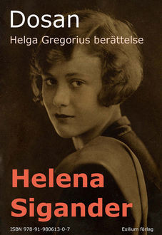 Dosan, Helga Gregorius berättelse, Helena Sigander