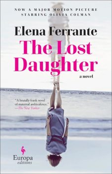 The Lost Daughter, Elena Ferrante