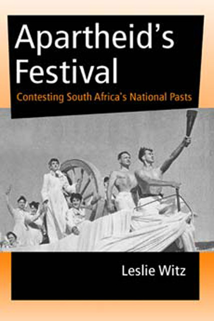 Apartheid's Festival, Leslie Witz