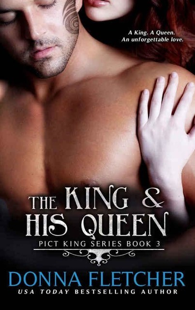 The King & His Queen (Pict King Series Book 3), Donna Fletcher