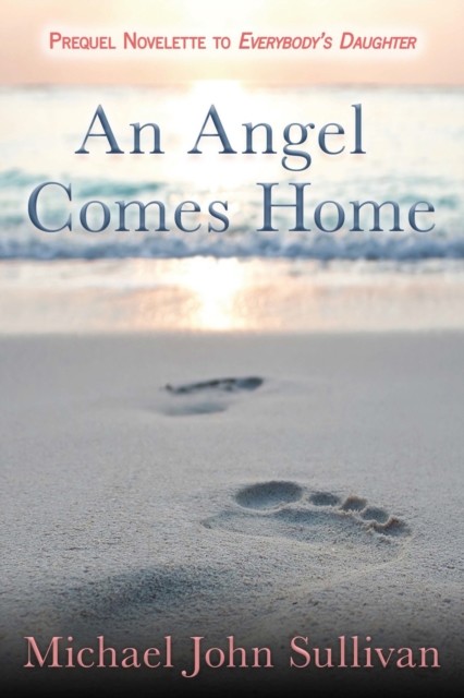 Angel Comes Home, Michael Sullivan