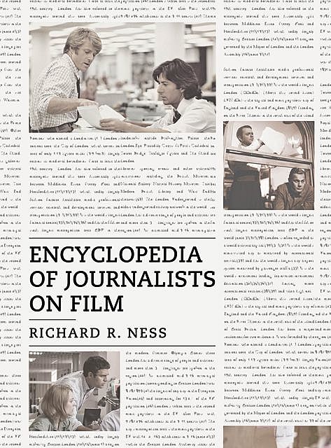 Encyclopedia of Journalists on Film, Richard R. Ness