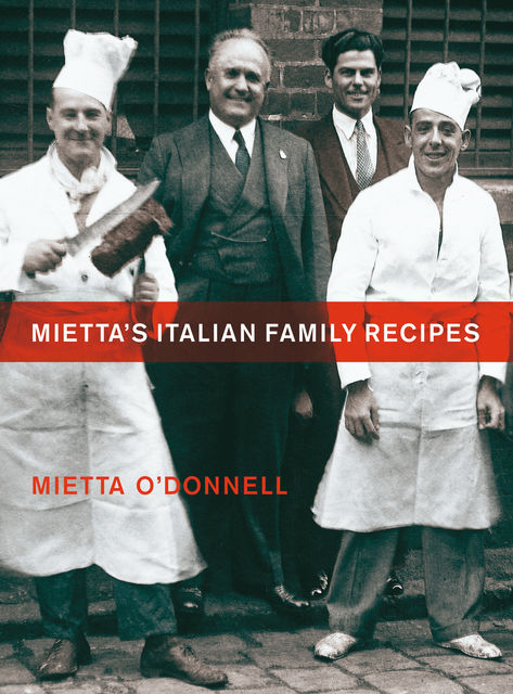 Mietta's Italian Family Recipes, Mietta O’Donnell