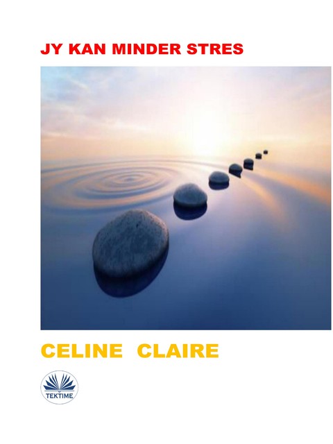 Jy Kan Minder Stres, Celine Claire