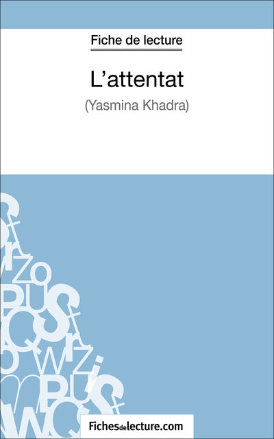 L'attentat de Yasmina Khadra (Fiche de lecture), fichesdelecture.com, Hubert Viteux