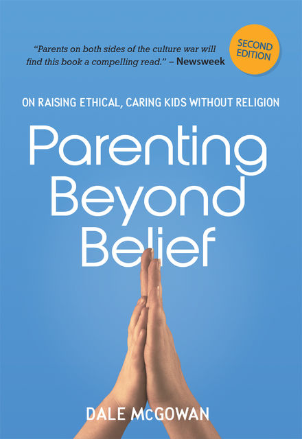 Parenting Beyond Belief, McGowan Dale