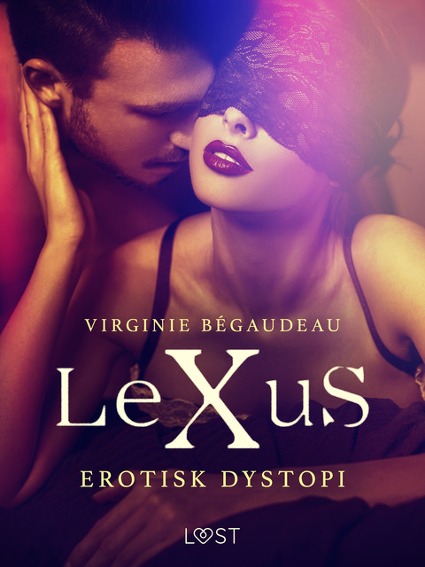 LeXuS – erotisk dystopi, Virginie Bégaudeau